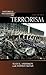 Historical Dictionary of Terrorism (Historical Dictionaries of War, Revolution, and Civil Unrest)