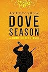 Dove Season by Johnny Shaw