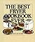 The Best Fryer Cookbook Ever by Phyllis Kohn