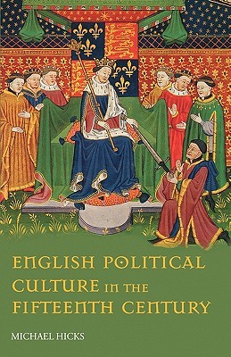 English Political Culture in the Fifteenth Century (Paperback)