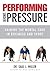 Performing Under Pressure: ...