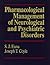 Pharmacological Management of Neurological and Psychiatric Disorders