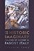 The Historic Imaginary: Politics of History in Fascist Italy (Toronto Italian Studies)