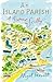 An Island Parish: A Summer ...