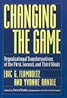 Changing the Game: Organizational Transformations of the First, Second, and Third Kinds