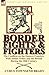 Border Fights & Fighters: the Conflicts on the Eastern Frontiers With Indian Tribes and the British During the 18th Century