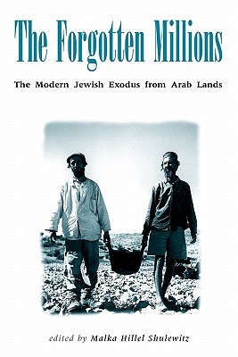 Forgotten Millions: The Modern Jewish Exodus from Arab Lands (Paperback)