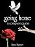Going Home: A Caregiver'S G...