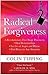 Radical Forgiveness: A Revo...