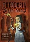 Theodosia and the Staff of Osiris (Theodosia Throckmorton #2)