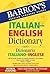 Barron's Italian-English Dictionary: Dizionario Italiano-Inglese (Barron's Foreign Language Guides)