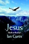 Jesus: Myth or Reality?