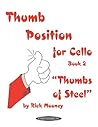 Thumb Position for Cello , Bk 2: Thumbs of Steel"