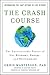 The Crash Course: The Unsustainable Future of Our Economy, Energy, and Environment