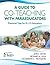A Guide to Co-Teaching With Paraeducators: Practical Tips for K-12 Educators