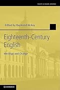 Eighteenth-Century English: Ideology and Change