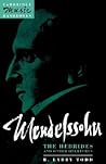 Mendelssohn: The Hebrides and Other Overtures (Cambridge Music Handbooks)