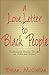 A Love Letter to Black Peop...