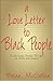 A Love Letter to Black People by Brian McClellan