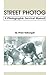 Street Photog: A Photographic Survival Manual