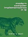 Modern Compiler Implementation in C Modern Compiler Implementation in C