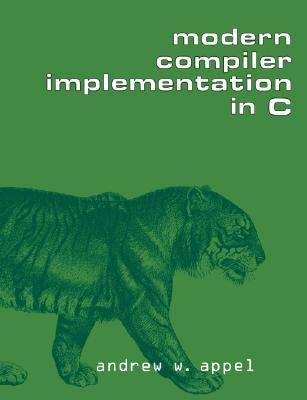 Modern Compiler Implementation in C (Paperback)