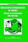 Bioactive Compounds in Foods: Effects of Processing and Storage (ACS Symposium Series)