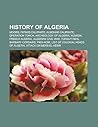History of Algeria: Moors, Fatimid Caliphate, Almohad Caliphate, Operation Torch, Archeology of Algeria, Numidia, French Algeria