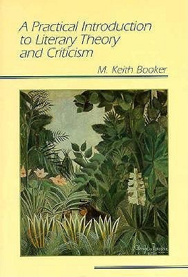 A Practical Introduction to Literary Theory and Criticism (Paperback)