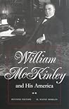 William McKinley and His America William McKinley and His America