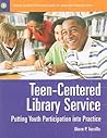 Teen-Centered Library Service by Diane P. Tuccillo Teen-Centered Library Service by Diane P. Tuccillo