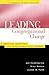 Leading Congregational Change : A Practical Guide for the Transformational Journey