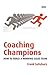 Coaching Champions: How to ...