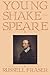 Young Shakespeare: Volume 1