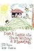 Don't Leave the House Witho...