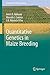 Quantitative Genetics in Maize Breeding (Handbook of Plant Breeding, 6)