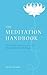 The Meditation Handbook: Th...