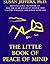 The Little Book of Peace of Mind by Susan  Jeffers