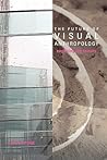 The Future of Visual Anthropology by Sarah Pink