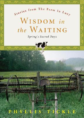 Wisdom in the Waiting: Spring's Sacred Days (Hardcover)
