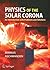 Physics of the Solar Corona: An Introduction with Problems and Solutions (Springer Praxis Books)