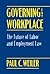 Governing the Workplace: The Future of Labor and Employment Law