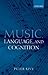 Music, Language, and Cognit...