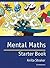 Mental Maths Starter book