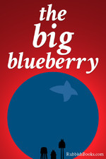The Big Blueberry