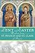 Lent and Easter Wisdom From St. Francis and St. Clare of Assisi