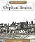 The Orphan Trains (We the People)