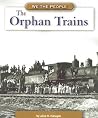 The Orphan Trains (We the People) The Orphan Trains (We the People)