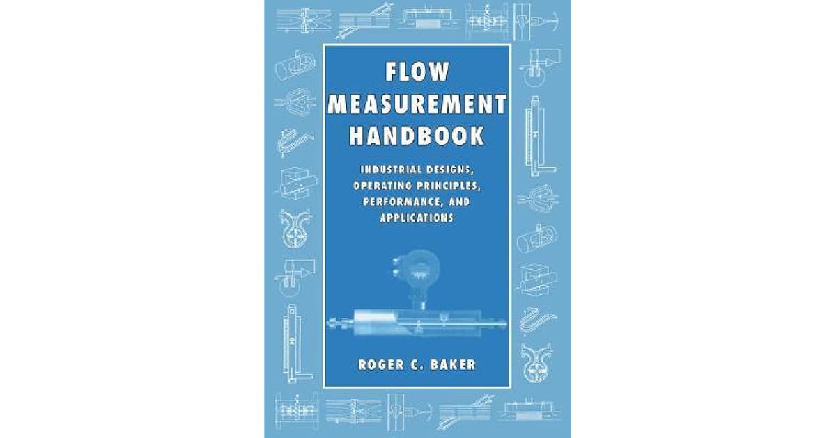 Flow Measurement Handbook Industrial Designs, Operating Principles