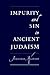 Impurity and Sin in Ancient Judaism